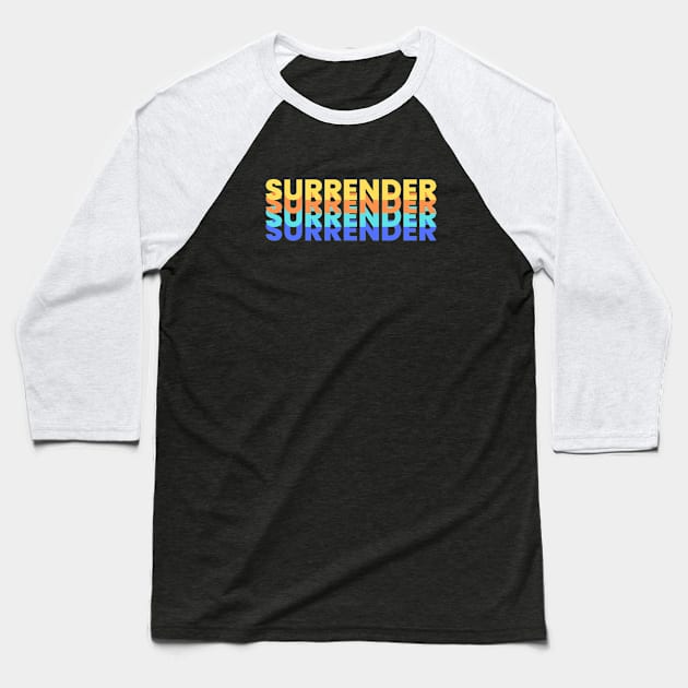 Surrender | Christian Typography Baseball T-Shirt by All Things Gospel